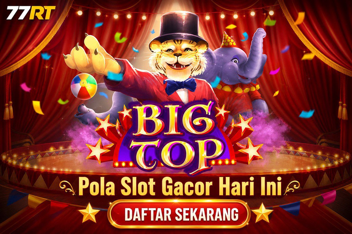 Big Top · 77RT